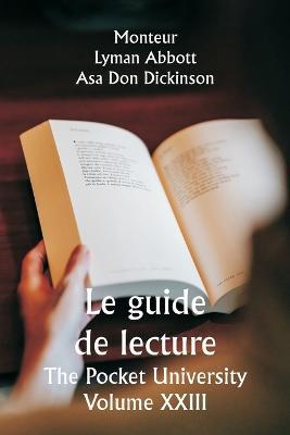Le guide de lecture The Pocket University Volume XXIII - Monteur Lyman Abbott,Asa Don Dickinson - cover