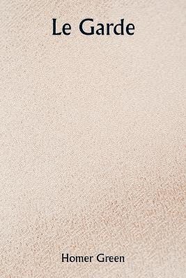 Le garde - Homer Green - cover