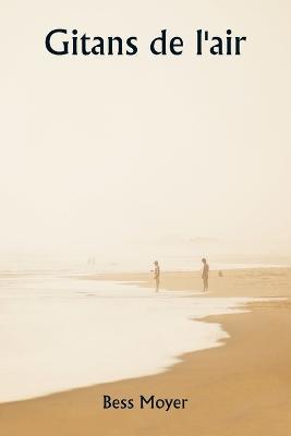 Gitans de l'air - Bess Moyer - cover