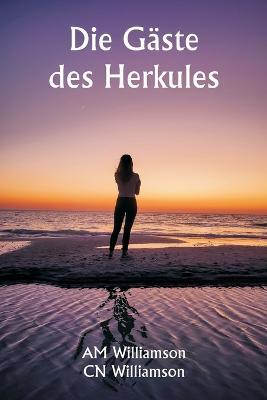 Die Gaste des Herkules - Am Williamson,Cn Williamson - cover