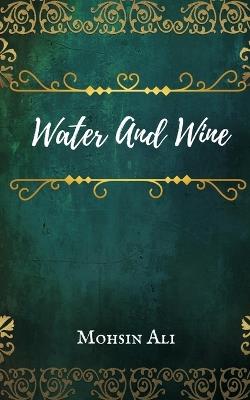 Water And Wine - Mohsin Ali - cover