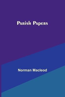 Parish Papers - Norman MacLeod - cover