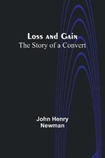 Loss and Gain: The Story of a Convert