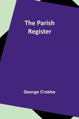 The Parish Register - George Crabbe - cover
