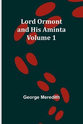 Lord Ormont and His Aminta - Volume 1 - George Meredith - cover