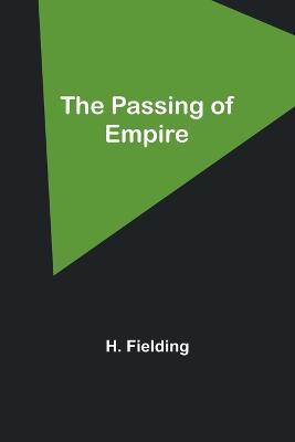The Passing of Empire - H Fielding - cover