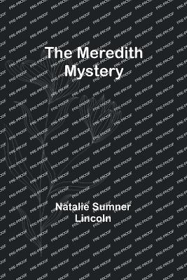 The Meredith Mystery - Natalie Sumner Lincoln - cover