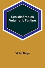 Les Miserables Volume 1: Fantine