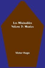Les Miserables Volume 3: Marius