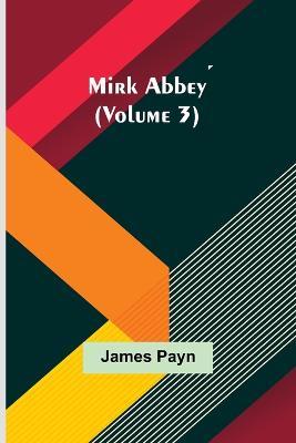 Mirk Abbey (Volume 3) - James Payn - cover