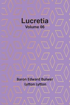 Lucretia Volume 06 - Baron Edward Lytton - cover