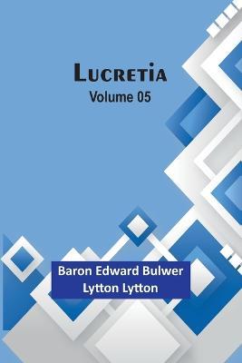 Lucretia Volume 05 - Baron Edward Lytton - cover