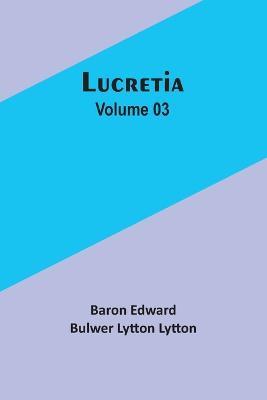 Lucretia Volume 03 - Baron Edward Lytton - cover
