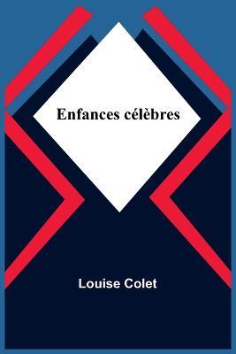 Enfances celebres - Louise Colet - cover