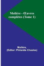 Moliere - OEuvres completes (Tome 1)