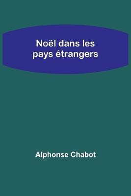 Noel dans les pays etrangers - Alphonse Chabot - cover