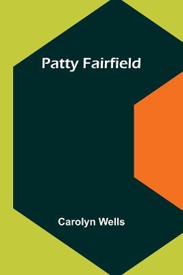 Patty Fairfield - Carolyn Wells - cover