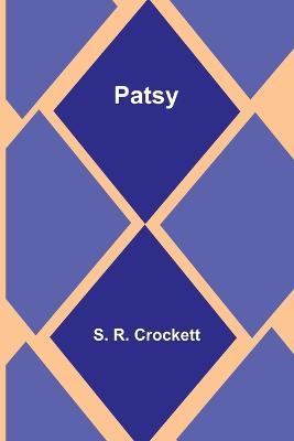 Patsy - S R Crockett - cover