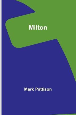 Milton - Mark Pattison - cover