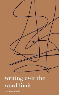 writing over the word limit - McKenna Graf - cover