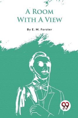 A Room With A View - E M Forster - cover