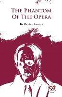 The Phantom Of The Opera - Gaston LeRoux - cover