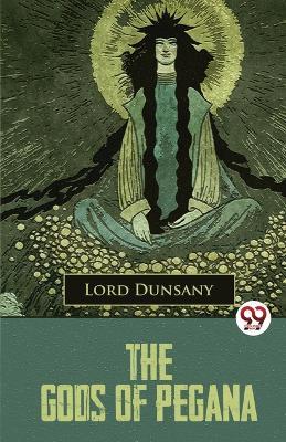 The Gods Of Pegana - Lord Dunsany - cover