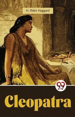 Cleopatra - H Rider Haggard - cover