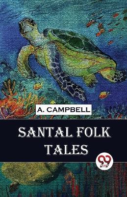 Santal Folk Tales - A Campbell - cover