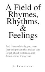 A Field of Rhymes, Rhythms, & Feelings