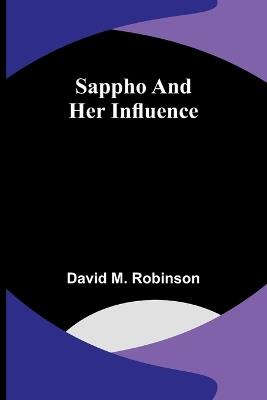 Sappho and her influence - David M Robinson - cover