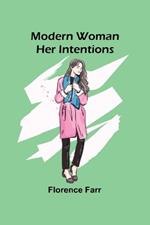 Modern Woman: Her Intentions
