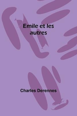Emile et les autres - Charles Derennes - cover