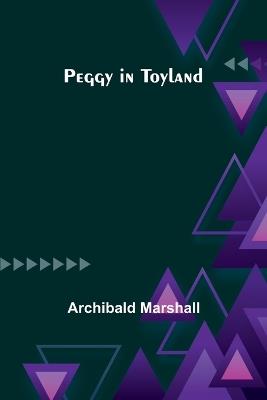 Peggy in Toyland - Archibald Marshall - cover