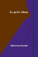 Le petit chose
