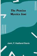 The Persian Mystics Jámí