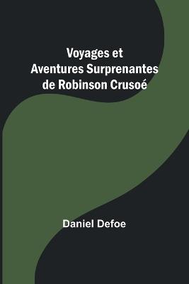 Voyages et Aventures Surprenantes de Robinson Crusoé - Daniel Defoe - cover