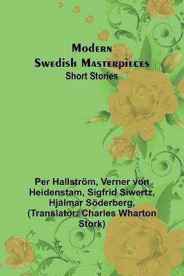 Modern Swedish Masterpieces: Short Stories - Per Hallström,Verner Heidenstam - cover