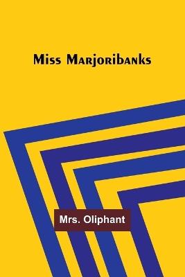 Miss Marjoribanks - Oliphant - cover