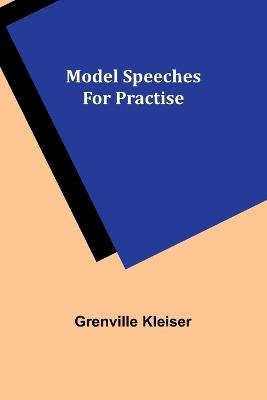 Model Speeches for Practise - Grenville Kleiser - cover