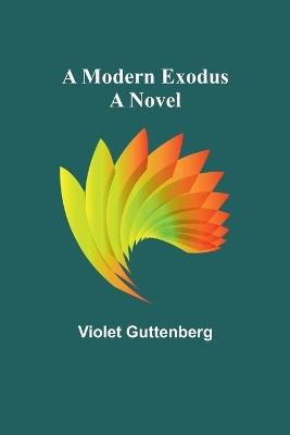 A modern exodus - Violet Guttenberg - cover