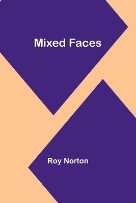 Mixed Faces - Roy Norton - cover
