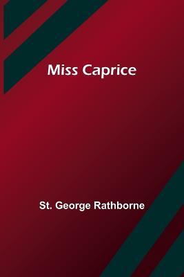 Miss Caprice - St George Rathborne - cover