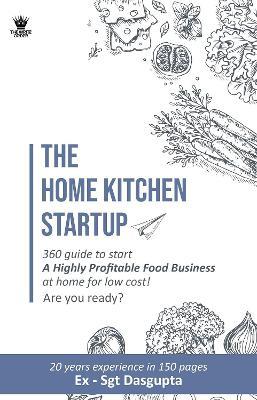 The Home Kitchen Startup - Dasgupta - cover