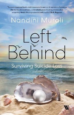 Left Behind: Surviving Suicide Loss - Nandini Murali - cover