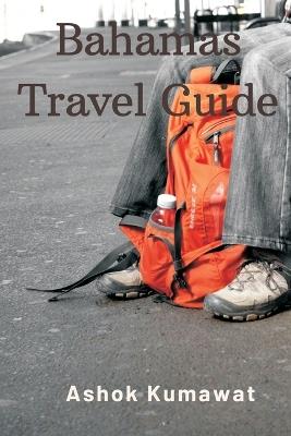 Bahamas Travel Guide - Ashok Kumawat - cover
