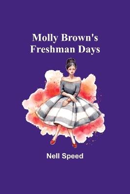Molly Brown's Freshman Days - Nell Speed - cover