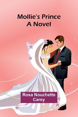 Mollie's Prince - Rosa Nouchette Carey - cover