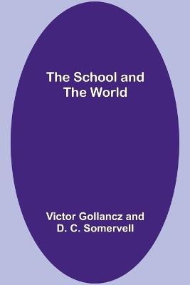 The School and the World - Victor Gollancz Somervell - cover