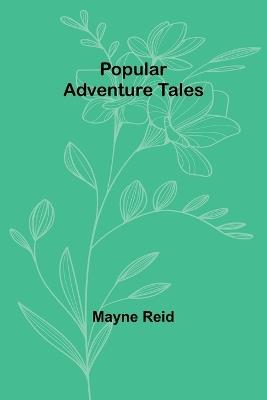 Popular Adventure Tales - Mayne Reid - cover